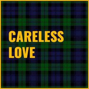 Careless Love Tab