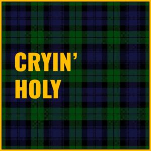 Cryin' Holy Tab