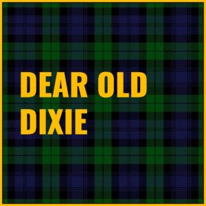 Dear Old Dixie Tab