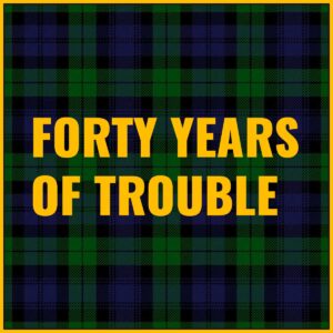 Forty Years of Trouble Tab