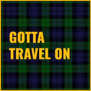 Gotta Travel On Tab