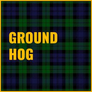 Ground Hog Tab