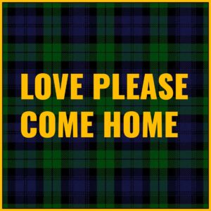 Love Please Come Home Tab