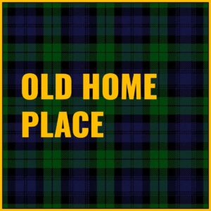 Old Home Place Tab