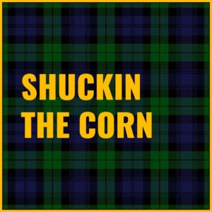 Shuckin' the Corn Tab