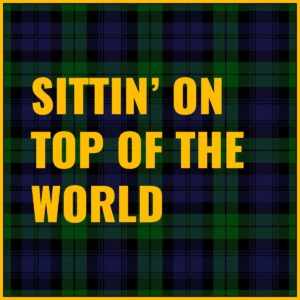 Sittin' On Top of the World Tab