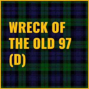 Wreck Of the Old 97 (D) Tab