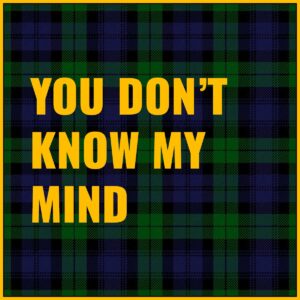 You Don't Know My Mind Tab